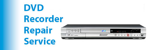 DVD Recorder Repair Service